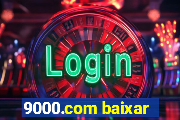 9000.com baixar